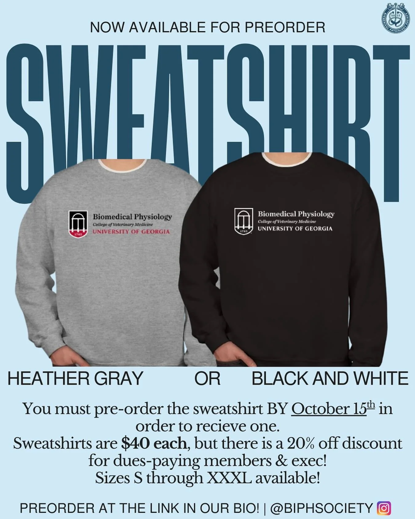 Have you always wanted to have a cool sweatshirt to rep your college? Well&mdash;we have news for you !! BIPH Society is selling THE FIRST EVER Biomedical Physiology sweatshirt! 

**ALL THE IMPORTANT INFO:
👉🏾 Available in TWO colors: Heather Gray o
