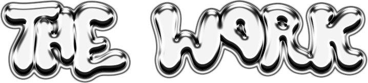 "The Work" in silver chrome fluid bubbly font