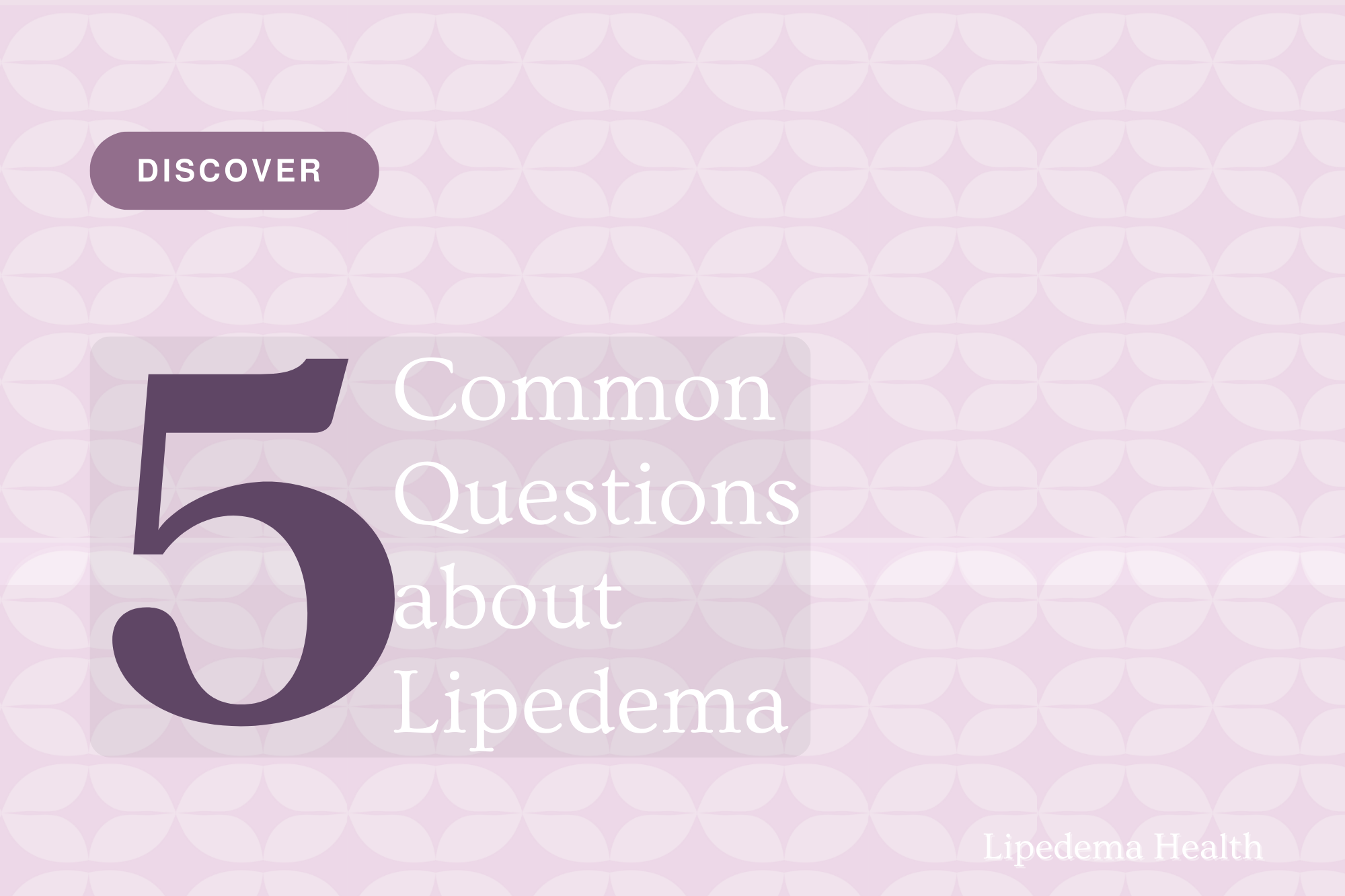 Common Lipedema Questions