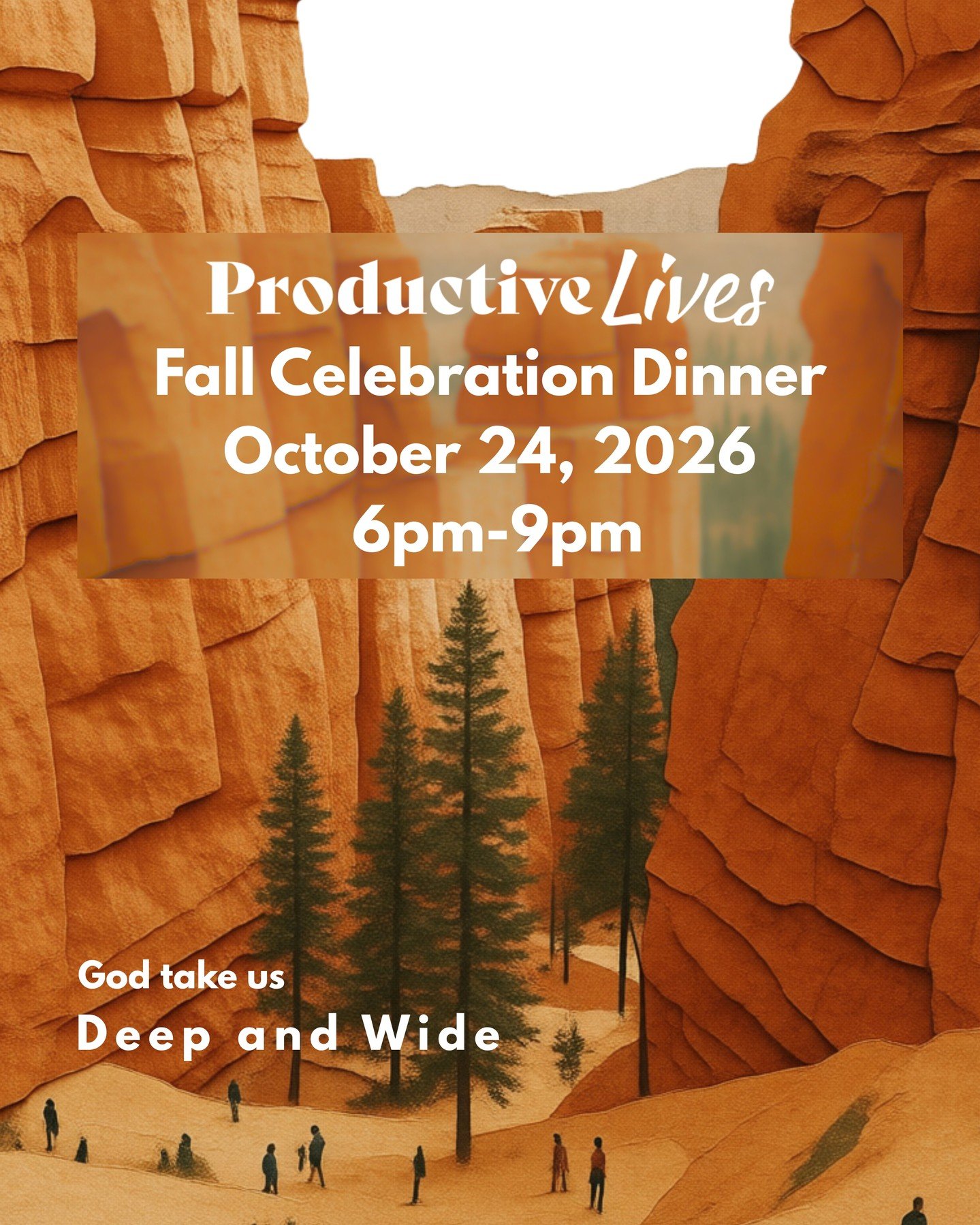 God take us deep and wide. 

Join us for the Productive Lives Fall Celebration Dinner as we celebrate all that God has done through our community this year and look forward to where He is leading us next.

Expect an incredible evening of:
🍲 Supper
?