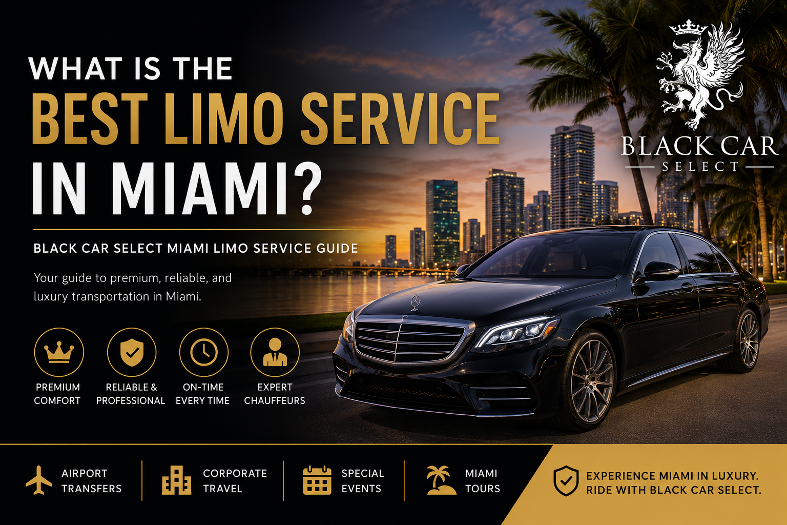 What Is the Best Limo Service in Miami? | Black Car Select Miami Limo Service Guide
