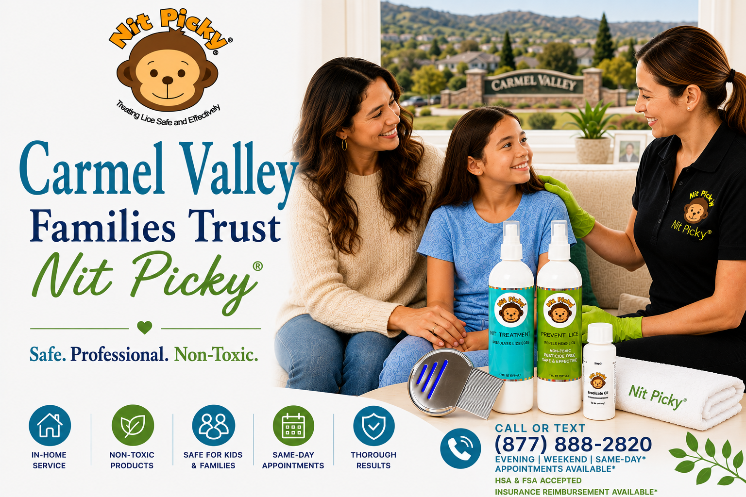 Carmel Valley families trust Nit Picky® for safe, professional, non-toxic in-home head lice treatment and prevention.