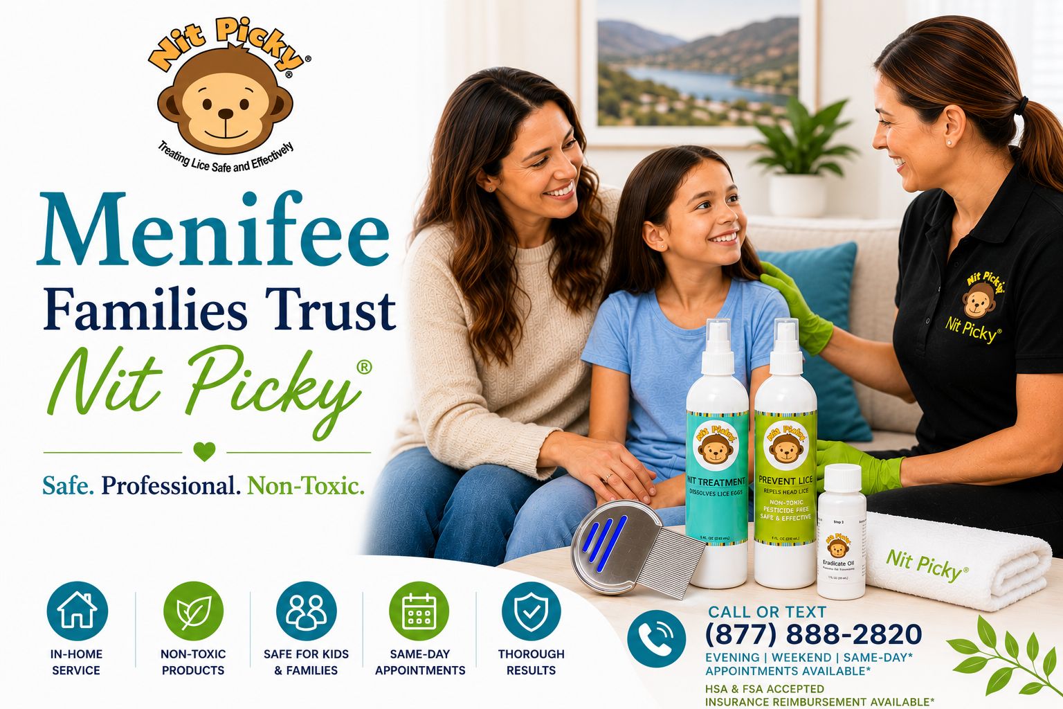 Menifee families trust Nit Picky® for safe, professional, non-toxic in-home head lice treatment and prevention.