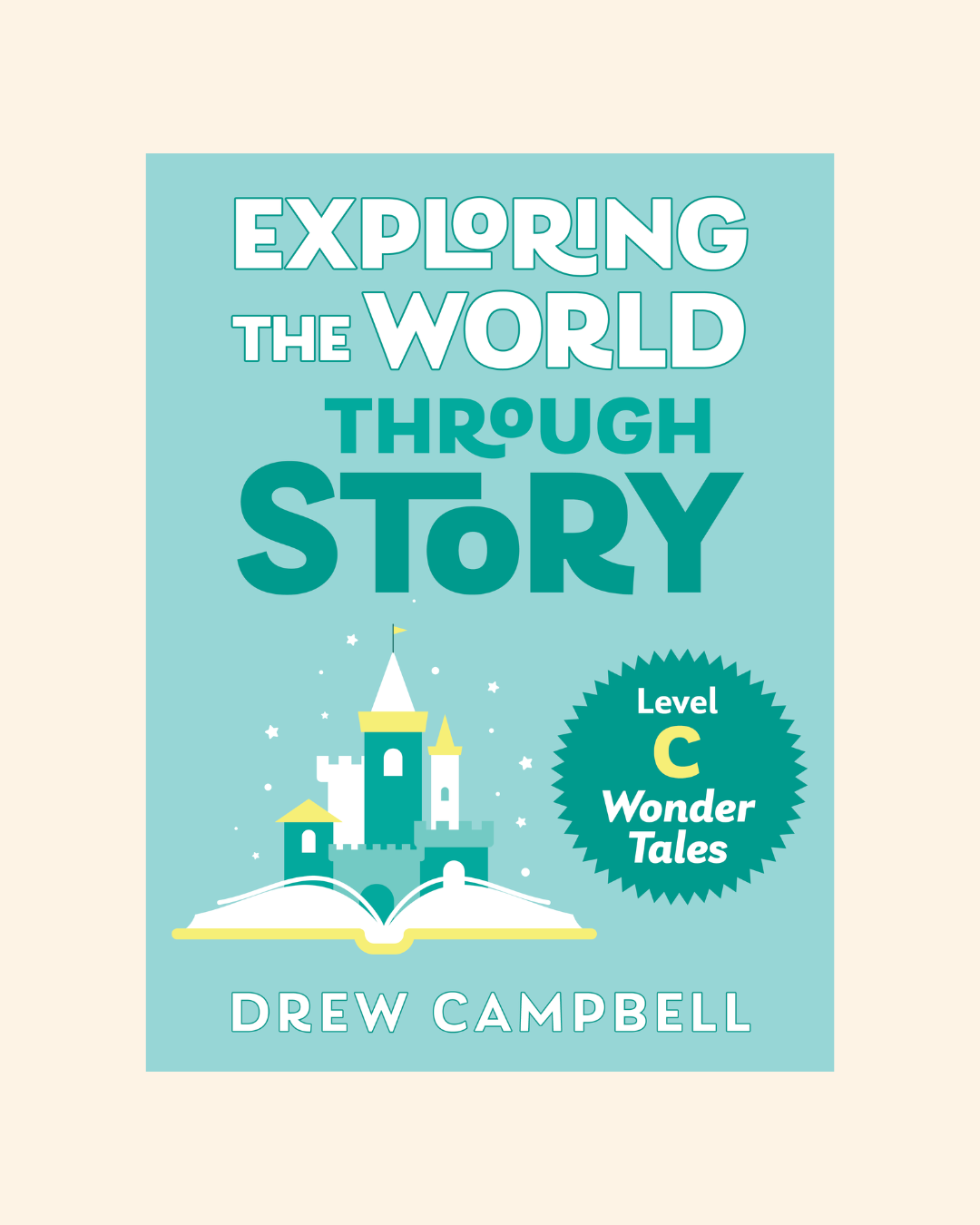 Exploring the World Through Story Level C (Fall 2026)