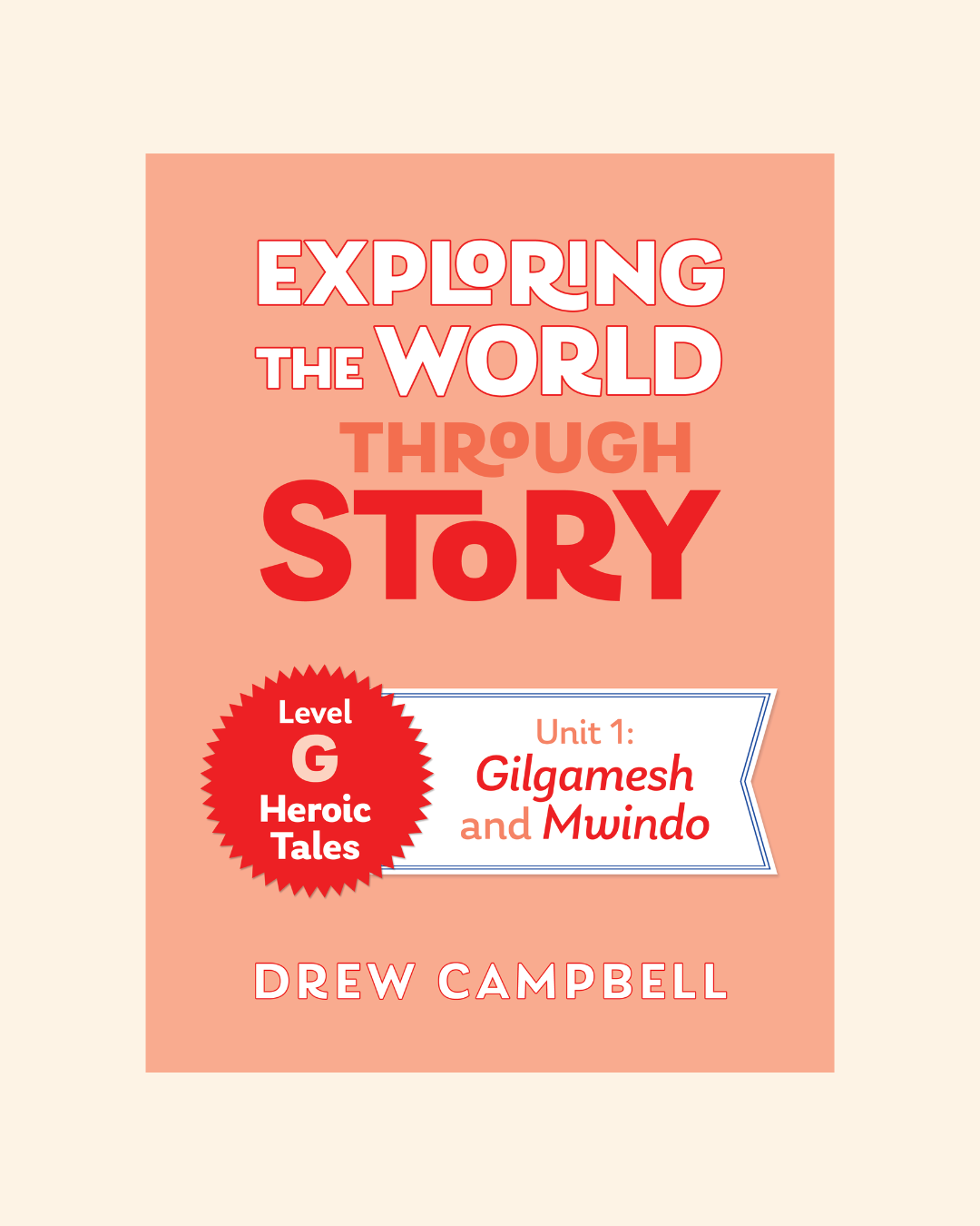 Exploring the World Through Story Level G