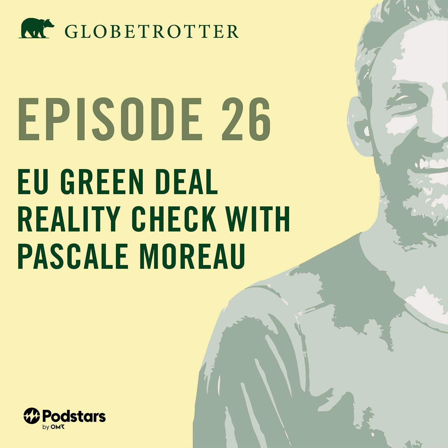 EPISODE 26: EU green Deal Reality Check with Pascale Moreau