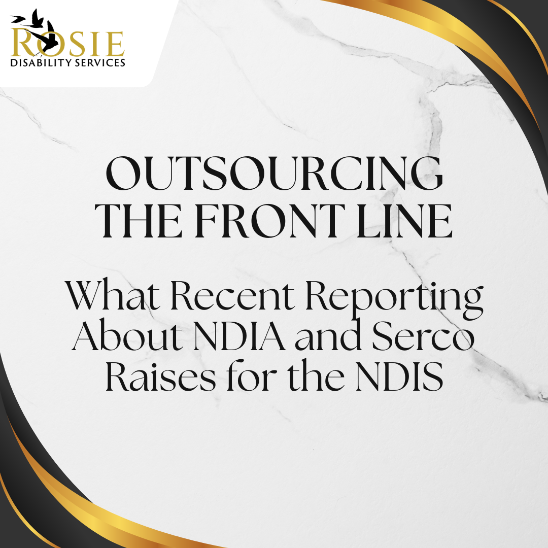 Outsourcing the Front Line: What Recent Reporting About NDIA and Serco Raises for the NDIS