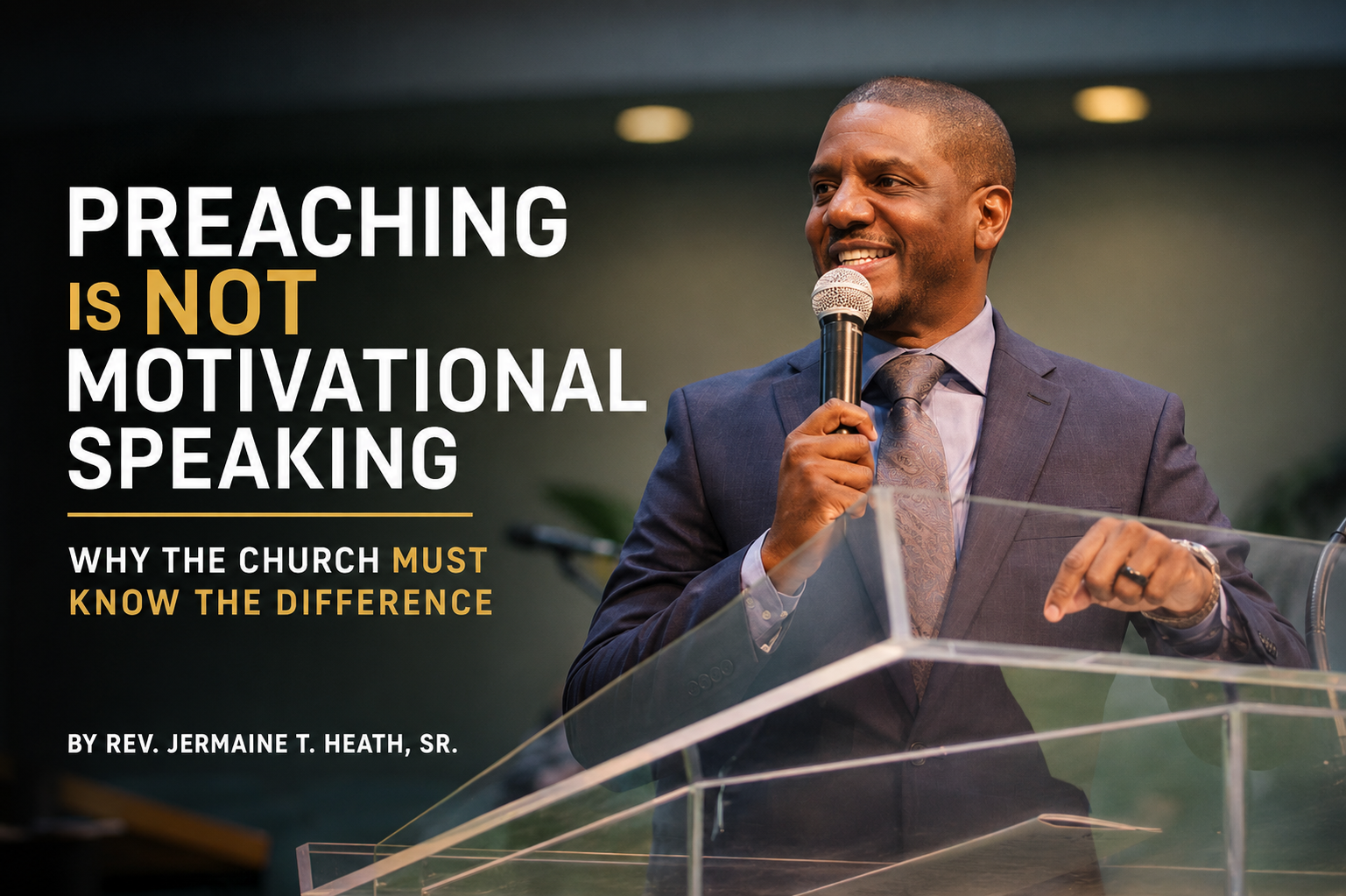 Preaching Is Not Motivational Speaking: Why the Church Must Know the Difference