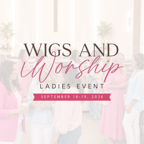 Wigs & Worship : Ladies Event