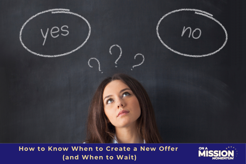 New Offering How to Know When to Create a New Offer (and When to Wait) — On A ...