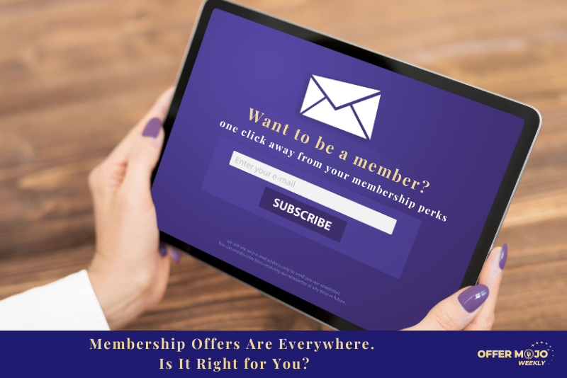 Membership Offers Are Everywhere. Is It Right for You?