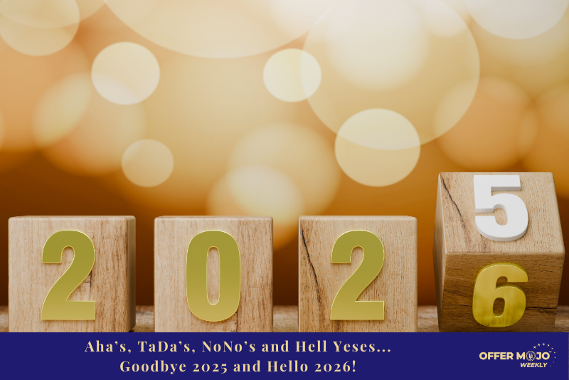 Aha’s, TaDa’s, NoNo’s and Hell Yeses - Goodbye 2025 and Hello 2026!