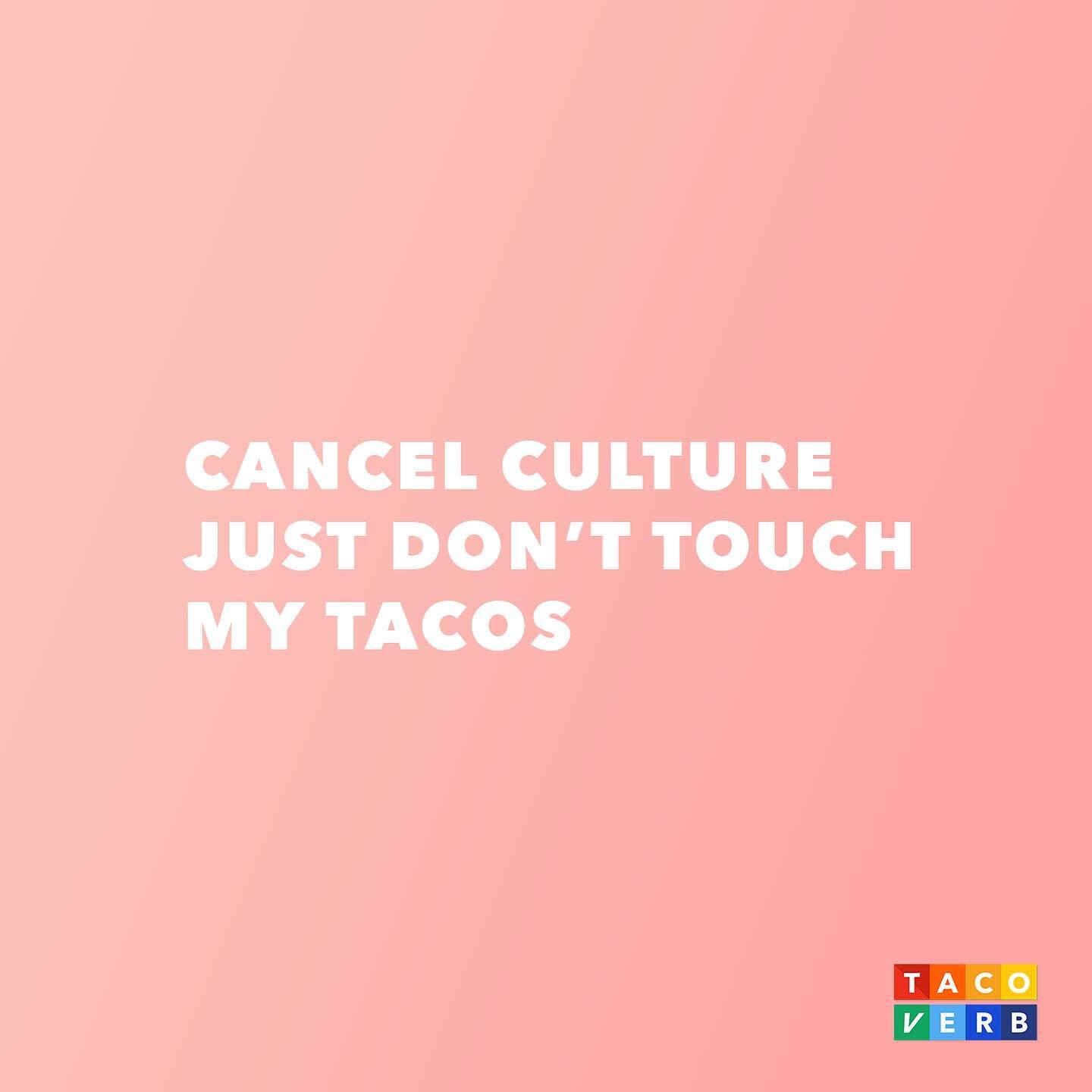 &hellip; just don&rsquo;t touch my tacos 🌮