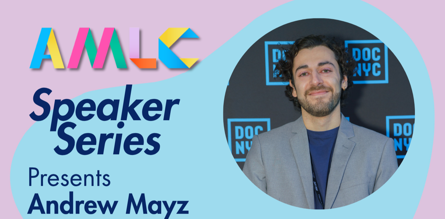 AMLC Speaker Series Presents: Andrew Mayz
