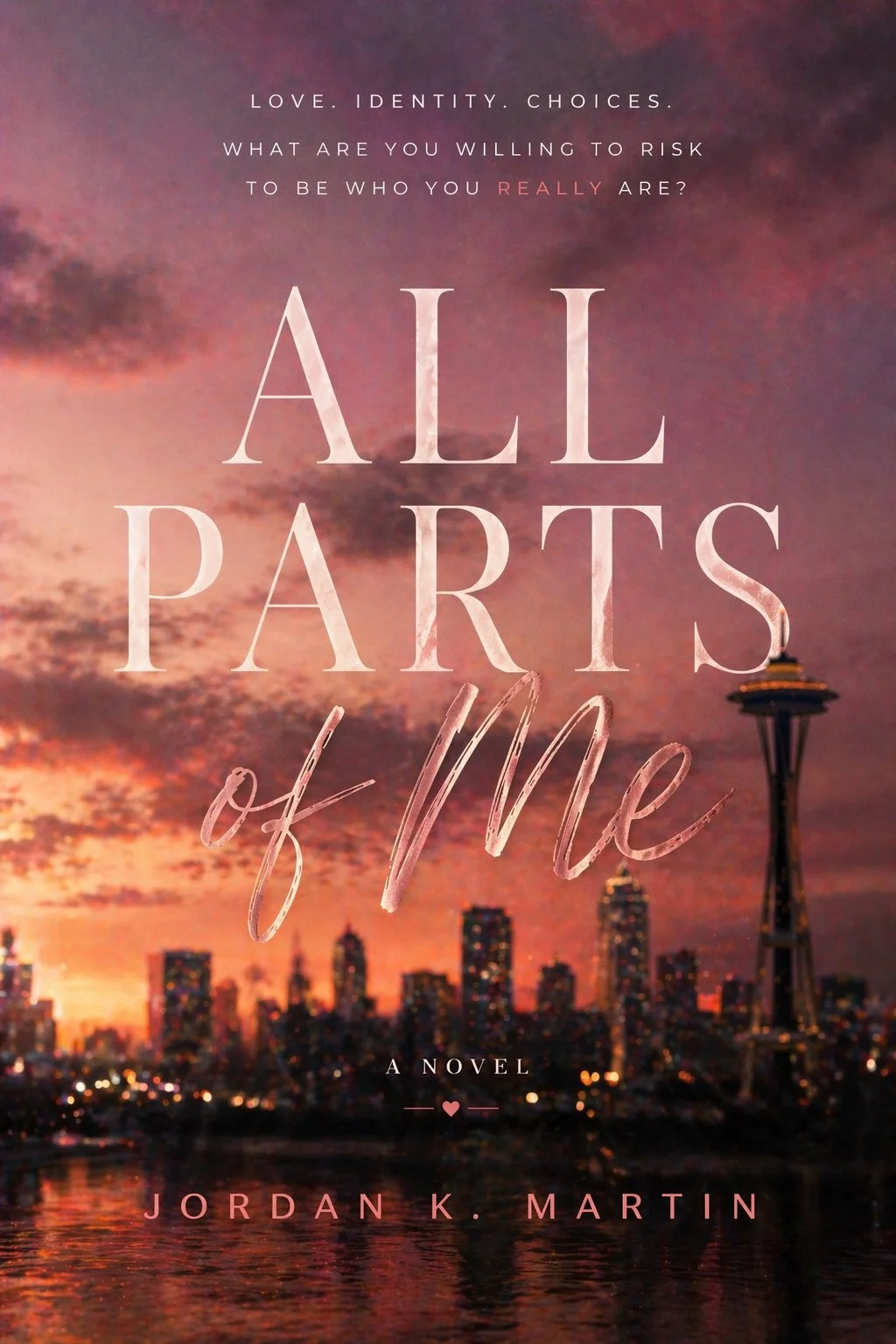 All Parts of Me: A Slow Burn Romance About Healing, Identity, and Choosing Yourself
