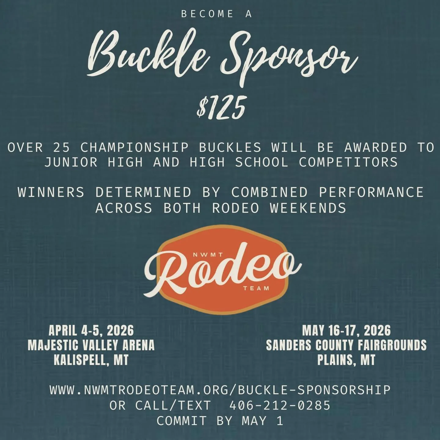 More than 25 championship buckles will be awarded to Junior High and High School competitors based on combined results from both rodeo weekends (Kalispell &amp; Plains).

We are actively seeking buckle sponsors and deeply appreciate your support of o
