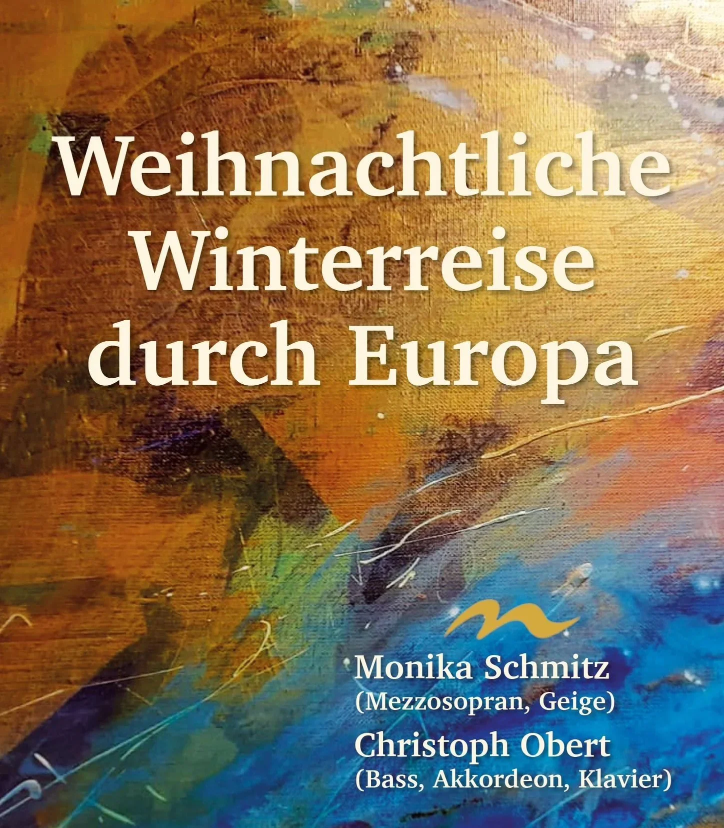 Ein Veranstaltungsplakat mit dem Schriftzug Weihnachtliche Winterreise durch Europa und Informationen zu den Musikern.