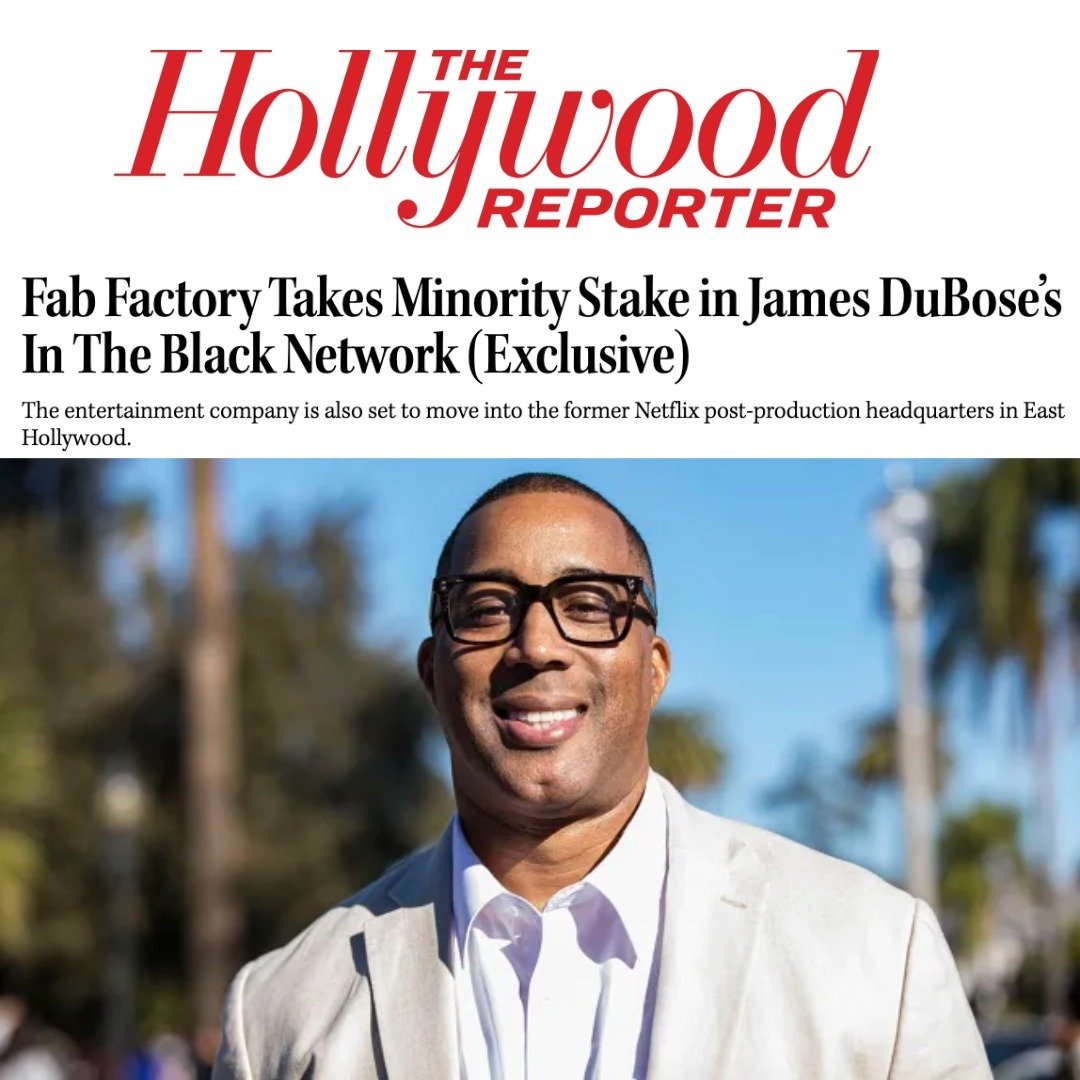 Fab Factory Takes Minority Stake in James DuBose&rsquo;s In The Black Network.
Read more about it at the link in our bio.
#hollywoodreporter #fabfactorystudios #jamesdubose