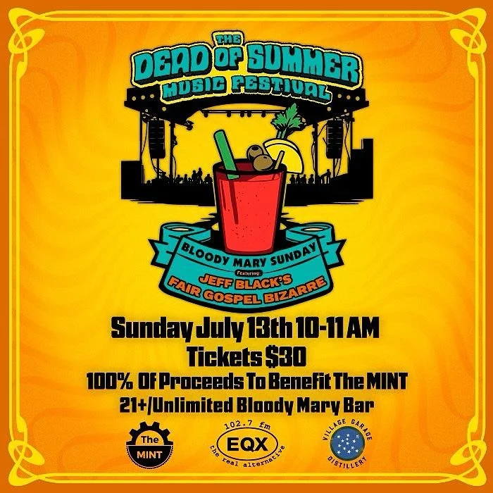 Village Garage Distillery and WEQX Present:

The Dead of Summer Bloody Mary Sunday Fundraiser

Featuring

&ldquo;Jeff Black&rsquo;s Fair Gospel Bizarre&rdquo;

A Morning  Musical  Experience to Benefit The MINT

The MINT, located in Rutland Vermont, 