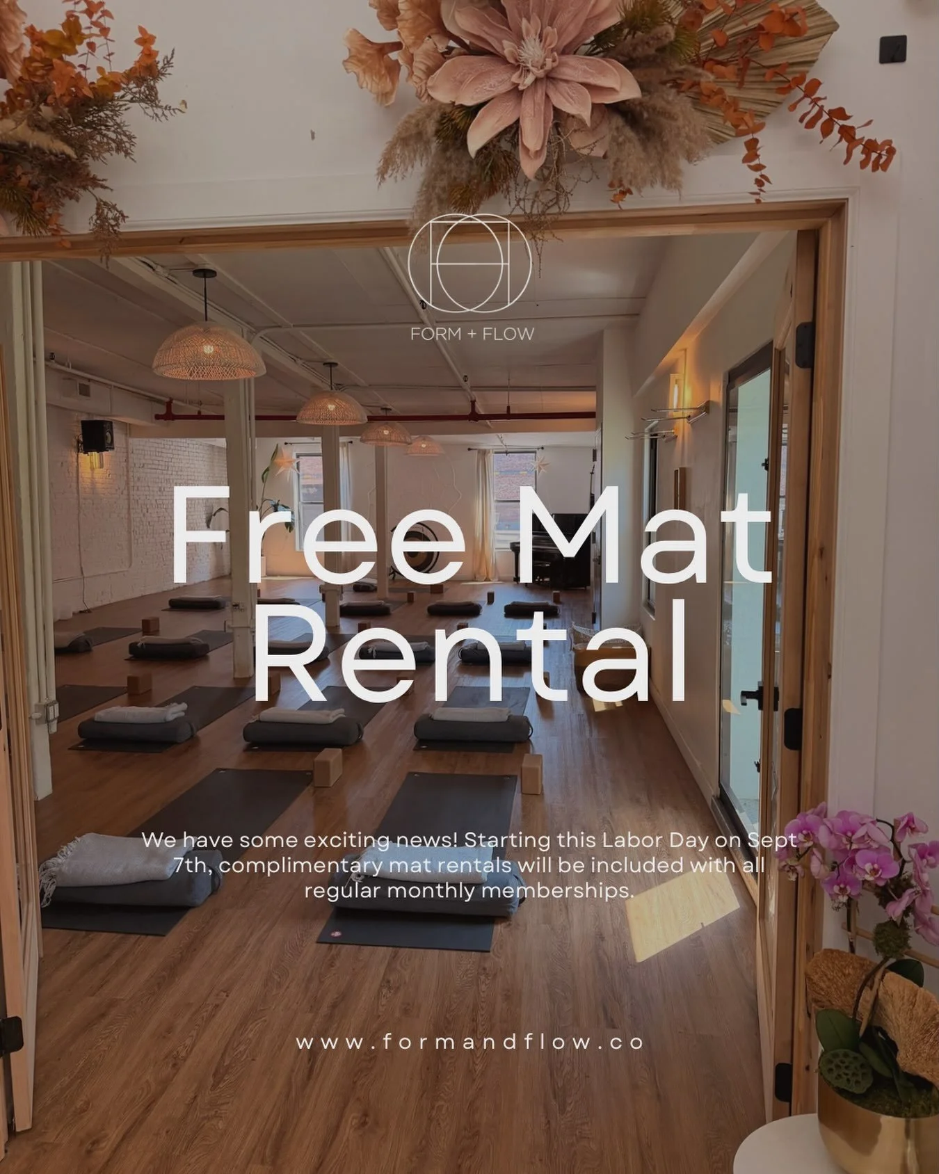 Hi Form + Flow community,
&nbsp;
We have some exciting news! Starting this Labor Day on Sept 7th, complimentary mat rentals will be included with all regular monthly memberships.
&nbsp;
This benefit applies to all current monthly members, including t