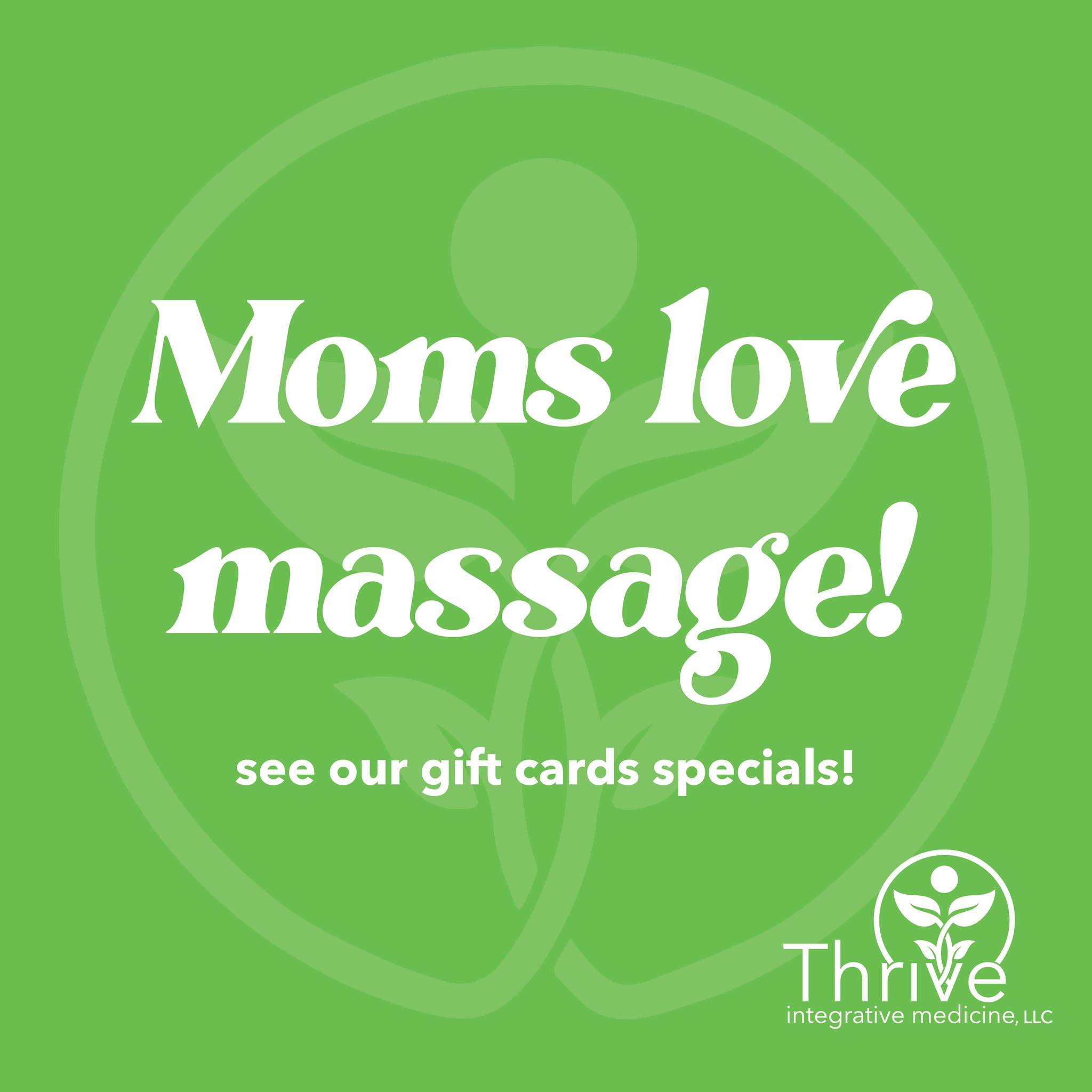 What is Mom's greatest wish?  To be PAMPERED. 
***Gift card purchases come with 15% off supplements!***

Gift cards available for massage, acupuncture, rolfing, and craniosacral therapy.

Our licensed and experienced massage therapists are here to ta