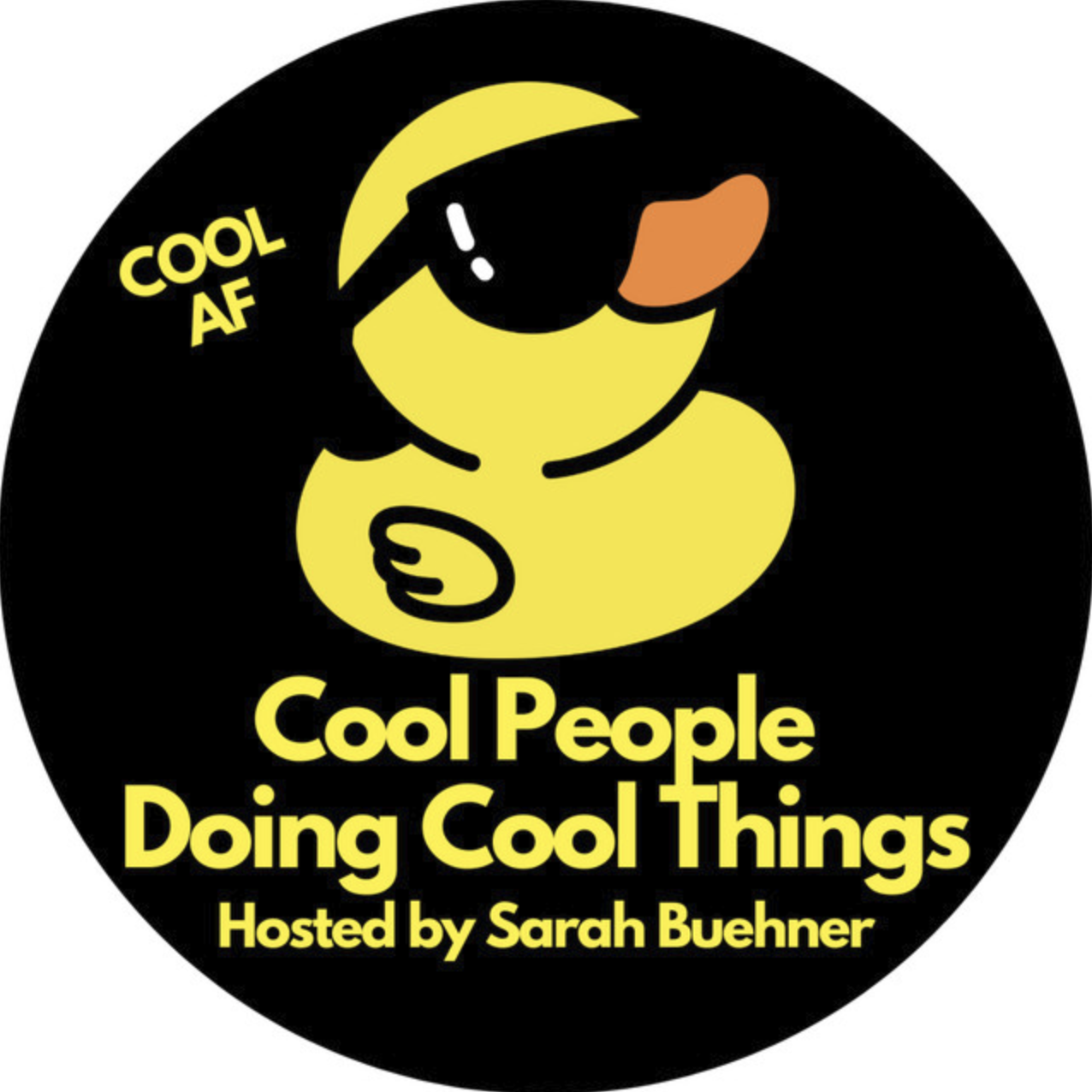 A rubber duck wearing sunglasses above the title "Cool People Doing Cool Things | Hosted by Sarah Buehner"