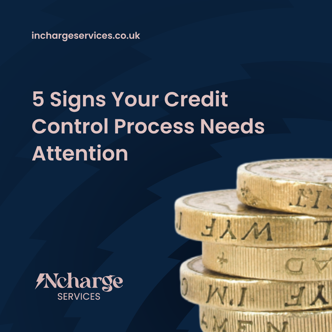5 Signs Your Credit Control Process Needs Attention