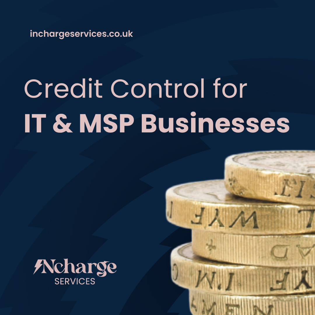 Credit Control for IT &amp; MSP Businesses: When Complex Billing Creates Cashflow Problems