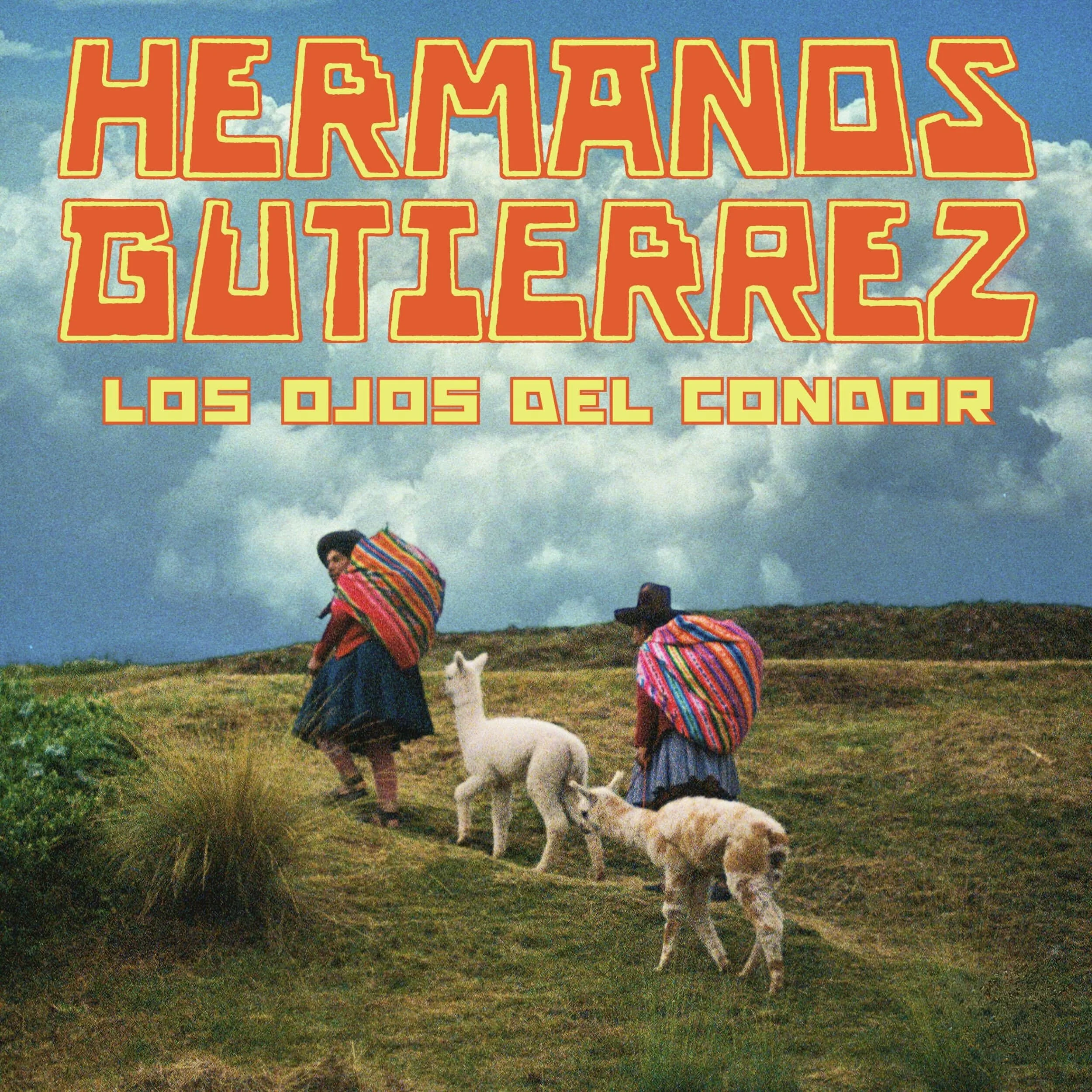 Hermanos Gutiérrez - Los Ojos Del Cóndor