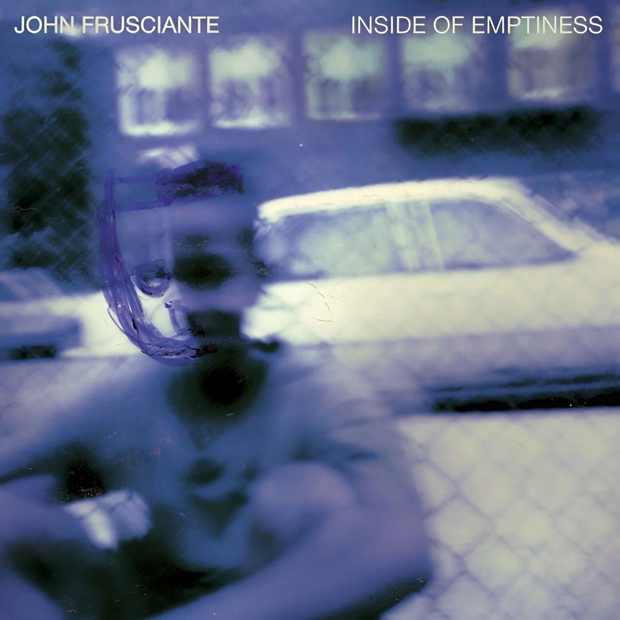 John Frusciante - inside of Emptiness