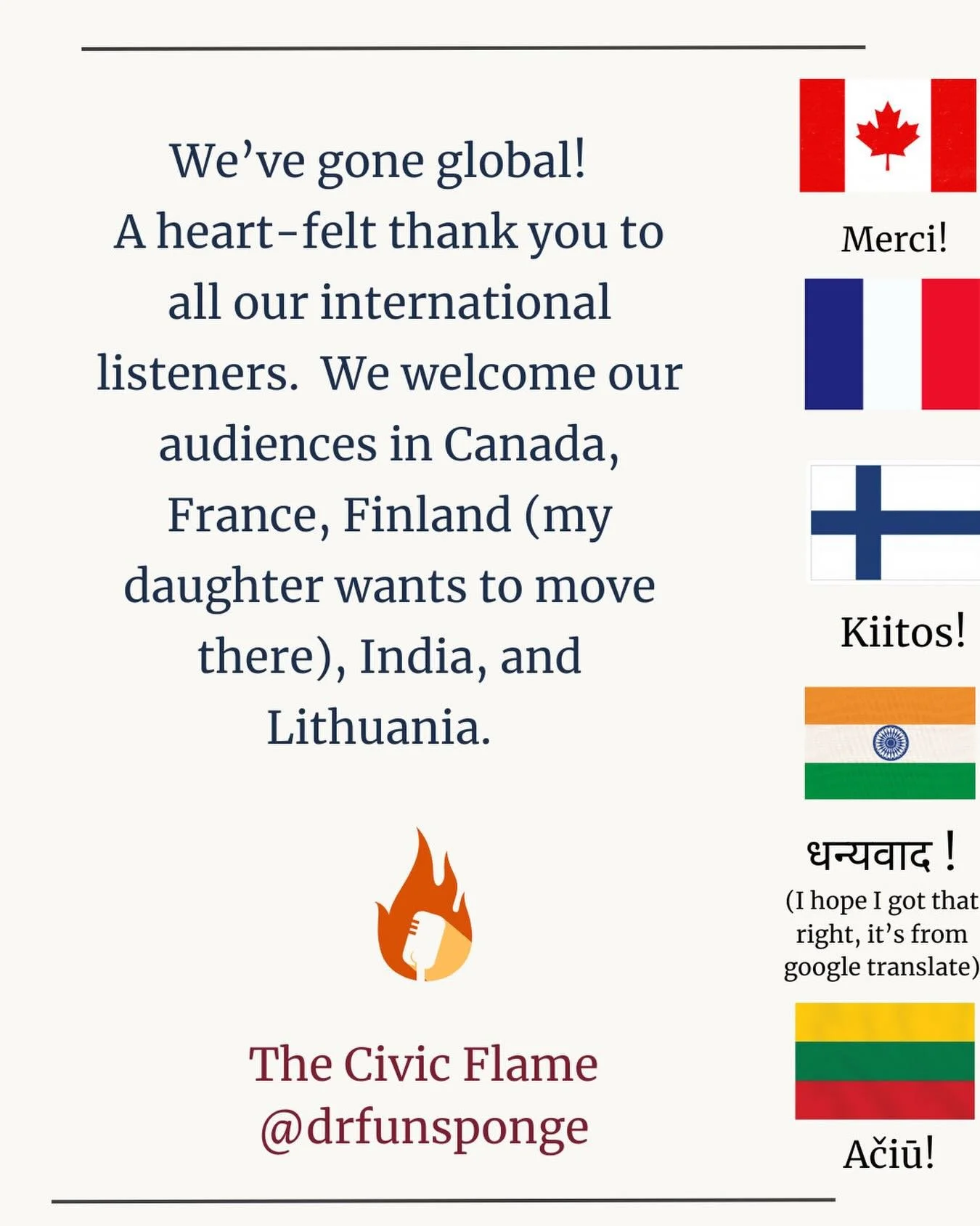 The Civic Flame has gone global! 

Thank you to our listeners in Canada, Finland, France, India, and Lithuania! (And of course, here in the US.)

If you&rsquo;re not already joining us, come grab a seat by the fire!

#thecivicflame #podcast