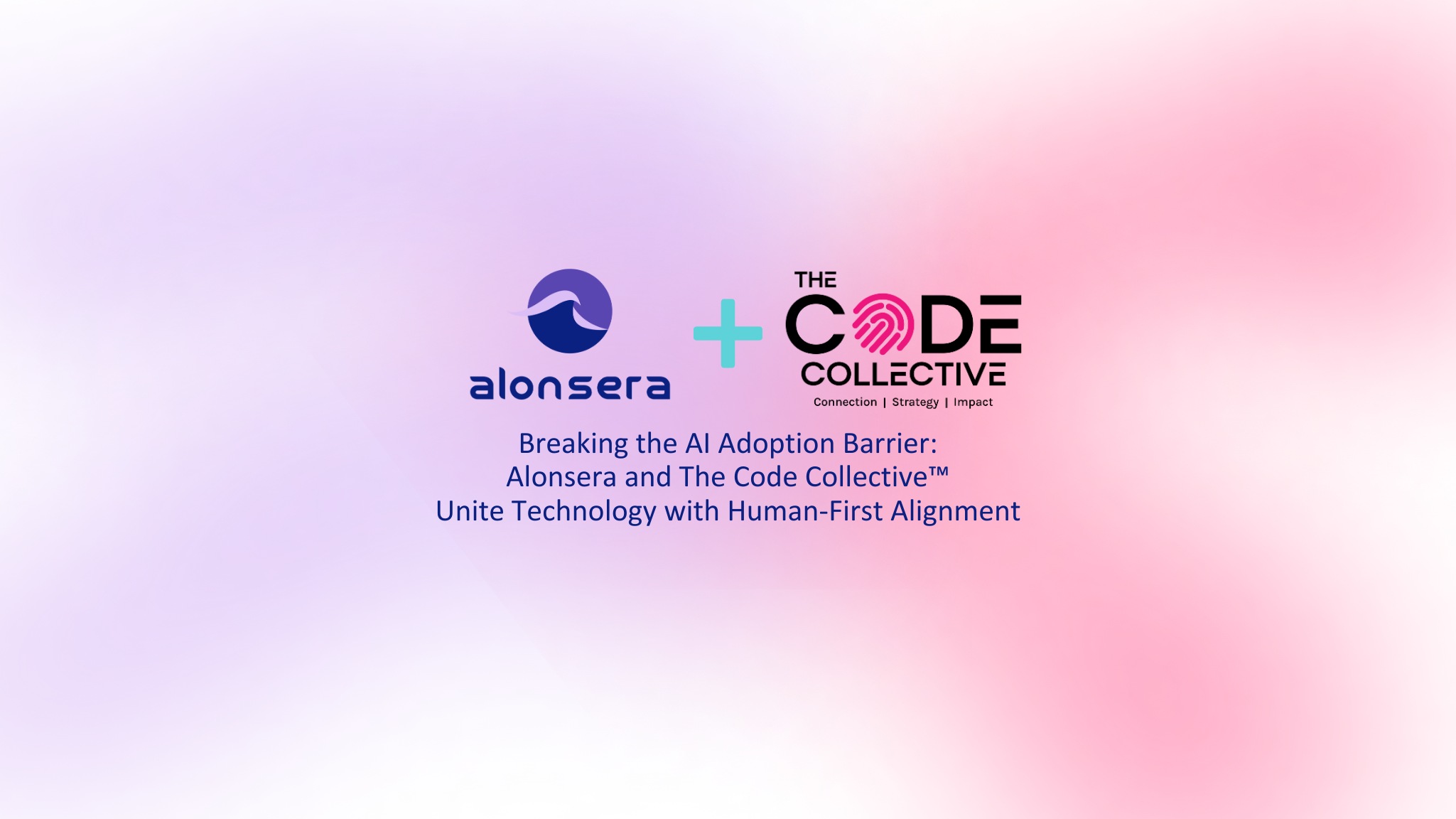 Breaking the AI Adoption Barrier: Alonsera and The Code Collective™ Unite Technology with Human-First Alignment