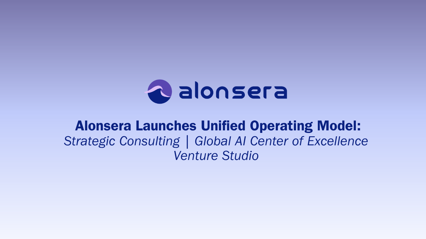 Alonsera Launches Unified Operating Model: Strategic Consulting, Global AI Center of Excellence &amp; Venture Studio 