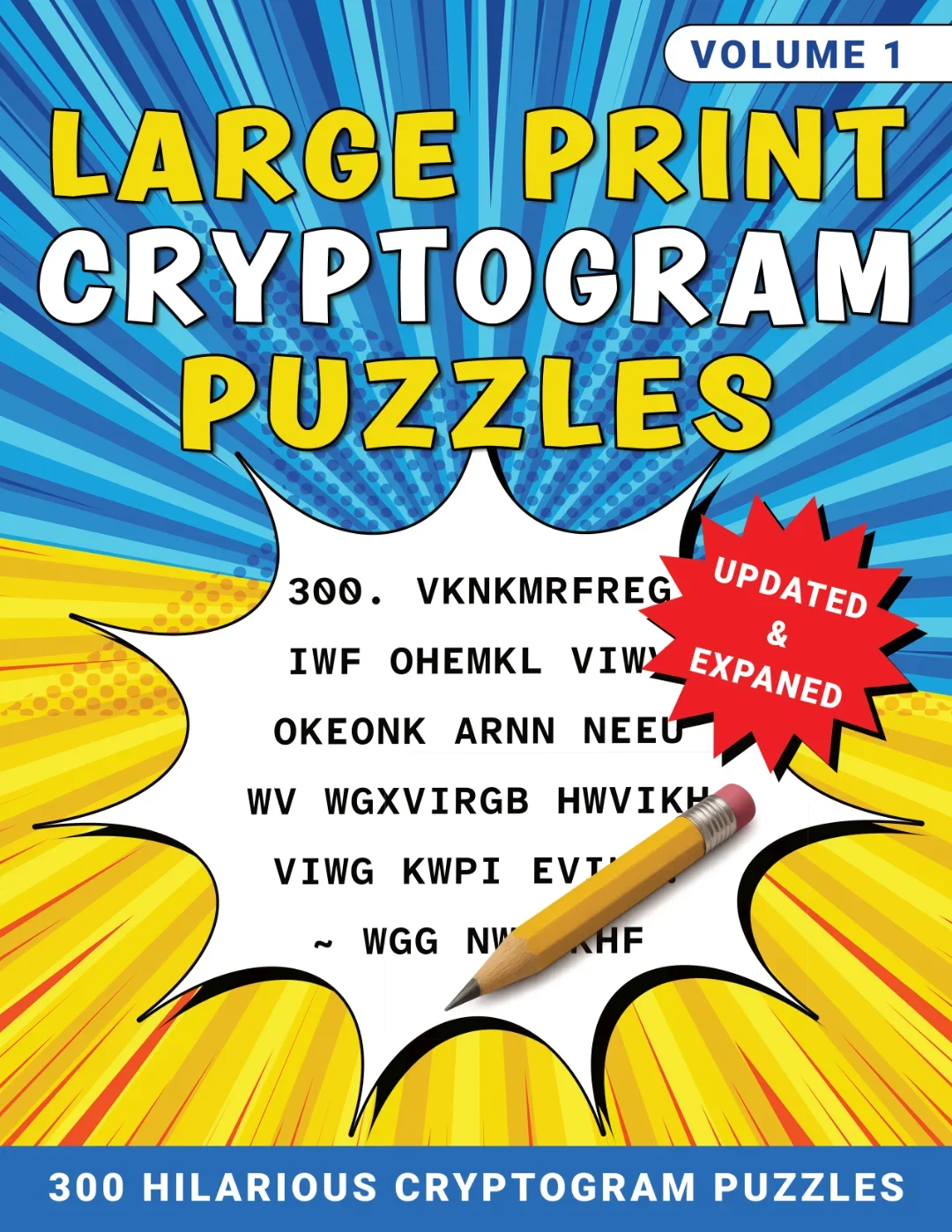 Large Print Cryptogram Puzzles Volume 1 book cover featuring bold comic-style design, updated & expanded edition with 300 hilarious cryptogram puzzles.