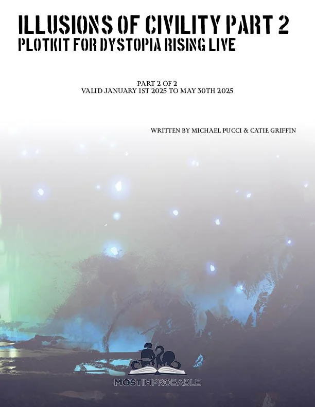 Cover page of a publication titled "Illusions of Civility Part 2 Plotkit for Dystopia Rising Live," dated January 1, 2025, to May 30, 2025, written by Michael Pucci and Catie Griffin. The background shows a foggy landscape with palm trees, lights, and a logo of a horned creature over an open book titled "MostImprobable."