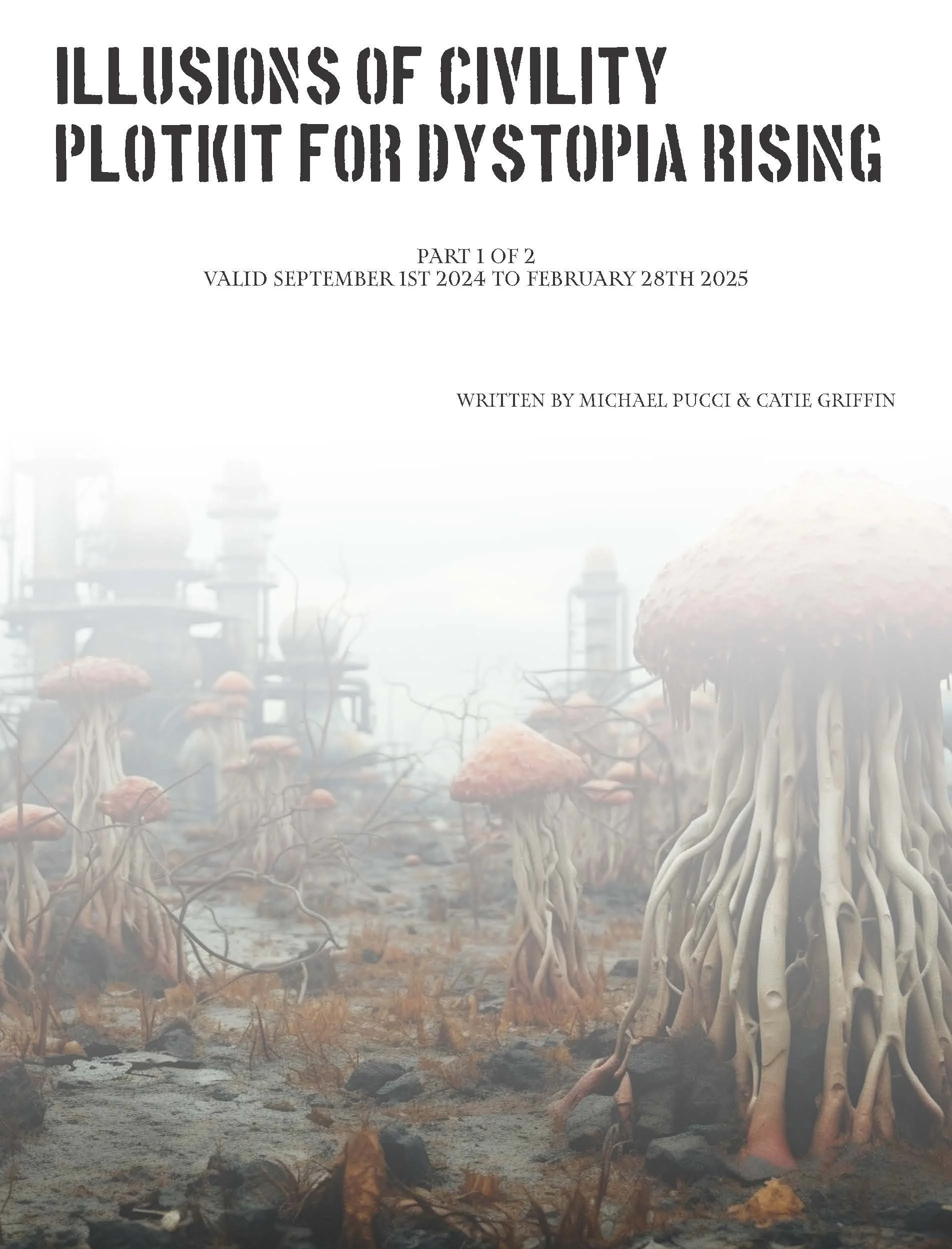 Cover page with title 'Illusions of Civility Plotkit for Dystopia Rising' and subtitle with date and authors, featuring a dystopian scene of mushrooms and industrial ruins in a foggy landscape.