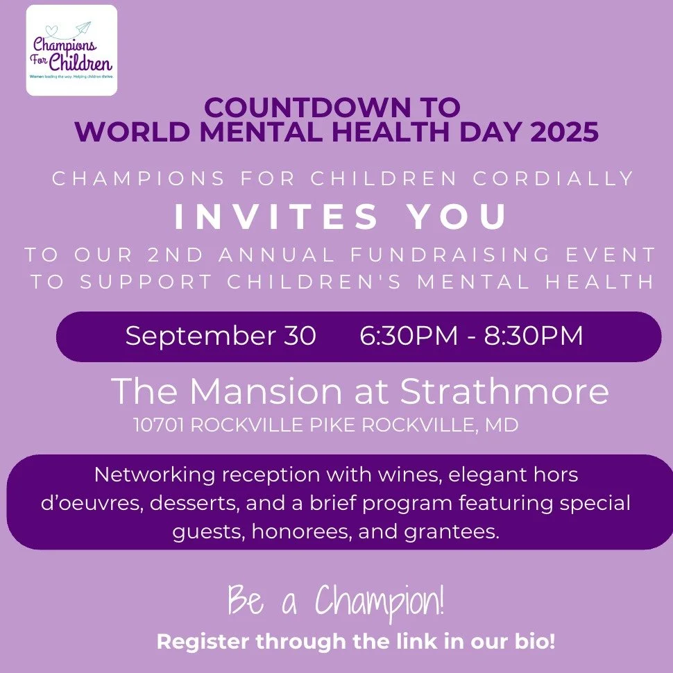 ✨ Countdown to World Mental Health Day 2025!
Join us for an inspiring evening as Champions for Children hosts our 2nd Annual Event to support children’s mental health 💙
📍 The Mansion at Strathmore
📅 Sept 30 | 🕡 6:3