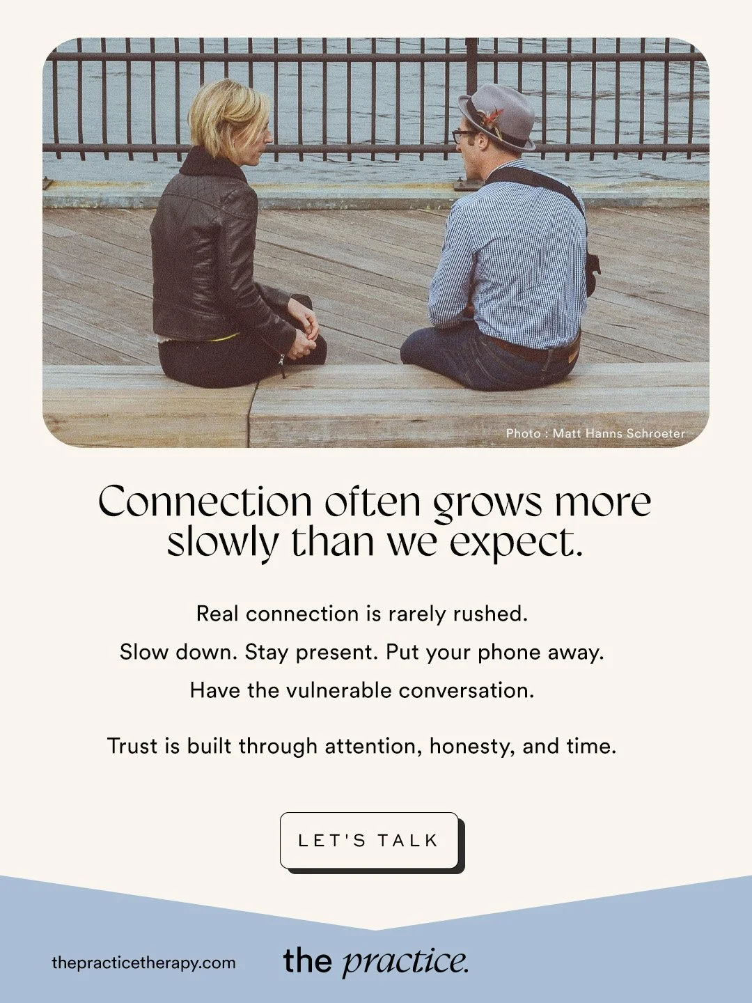 In a culture that often encourages instant connection and quick certainty, slowing down can feel uncomfortable.

But meaningful relationships are not usually built through urgency. They are built through presence, consistency, honesty, and time.

Som