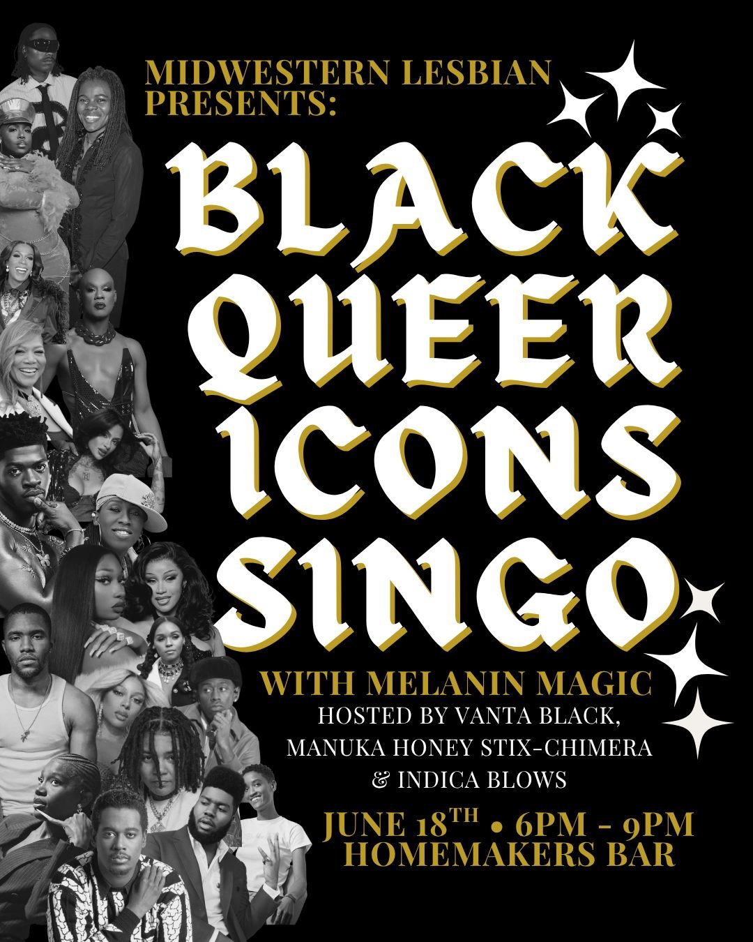 Black Queer Icons Singo is back with Melanin Magic on June 18th at HomeMakers Bar! Join us for an evening of singo, hosted by Vanta Black, Manuka Honey Stix-Chimera and Indica Blows! Happy hour from 6pm to 7pm, singo starts at 7pm! 🖤
What's singo? I
