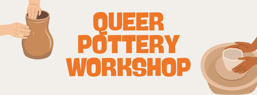 Queer Pottery Workshop
