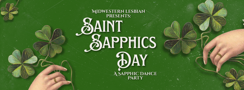 St. Sapphics Day: A Sapphic Dance Party
