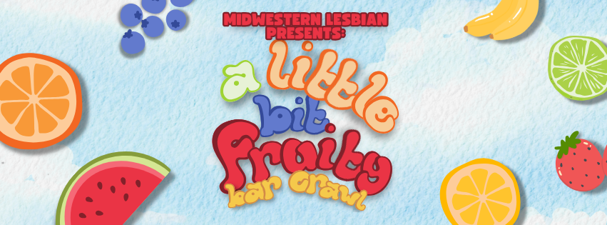 A Little Bit Fruity LGBTQ+ Bar Crawl