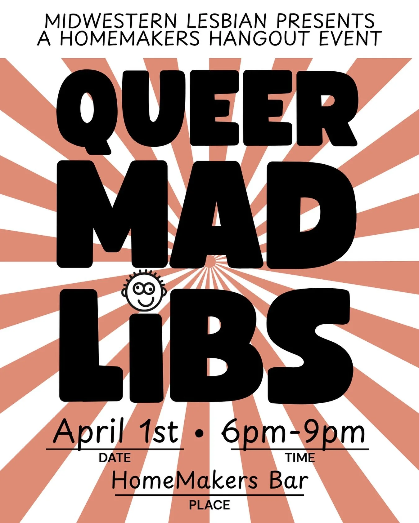 next week at HomeMakers, it&rsquo;s Queer Mad Libs Night! we&rsquo;ll have a bunch of fun and chaotic prompts for you to fill in with your wildest nouns, verbs, and adjectives. Happy hour until 7pm, and we&rsquo;ll be hanging out from 6pm to 9pm! 🍻✍