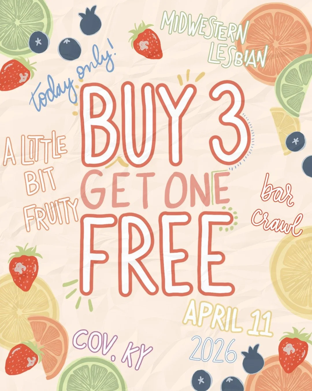 TODAY ONLY!! Buy 3 A Little Bit Fruity Bar Crawl tickets and get one free! 
Join us on April 11th starting at 2pm for a fruity bar crawl to kick off spring and celebrate our community! 🍎🍊🍋🥝🫐🍇

Tickets include:
Midwestern Lesbian Carabiner
A Lit