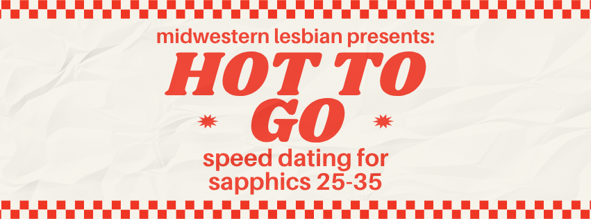 Hot To Go: Speed Dating for Sapphics 25-35