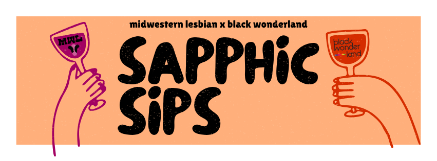 Sapphic Sips with Black Wonderland