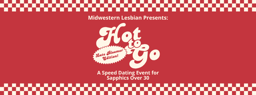 Hot To Go: 30+ Sapphic Speed Dating