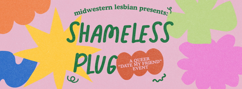 Shameless Plug: Queer "Date My Friend"