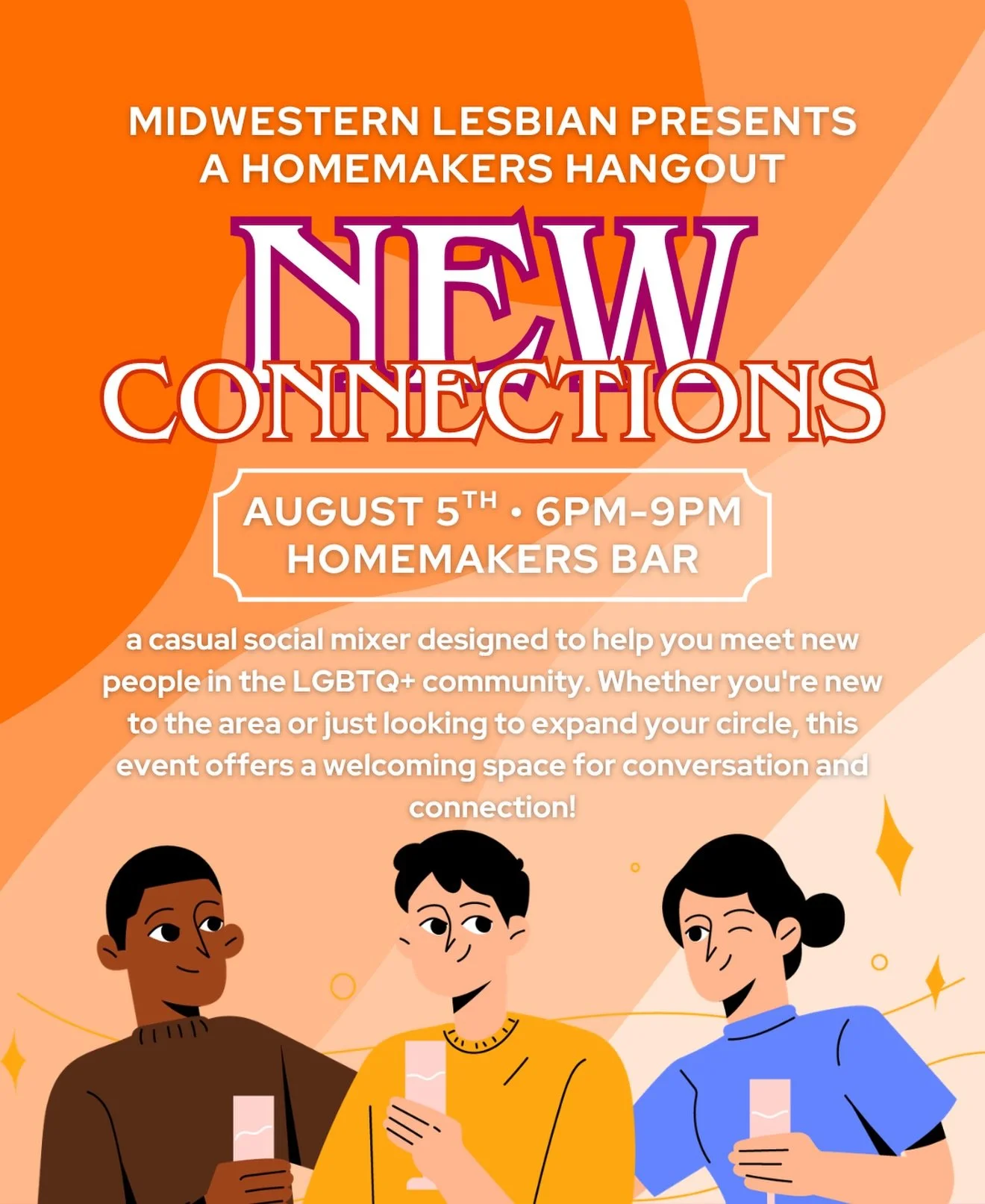 join us on wednesday for new connections! a casual social mixer designed to help you meet new people in the LGBTQ+ community. Whether you&rsquo;re new to the area or just looking to expand your circle, this event offers a welcoming space for conversa