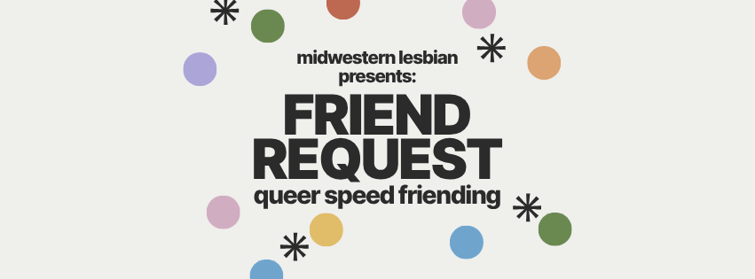 Friend Request: Queer Speed Friending